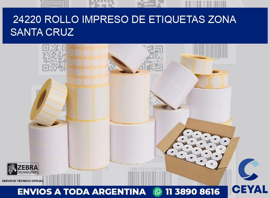 24220 ROLLO IMPRESO DE ETIQUETAS ZONA SANTA CRUZ