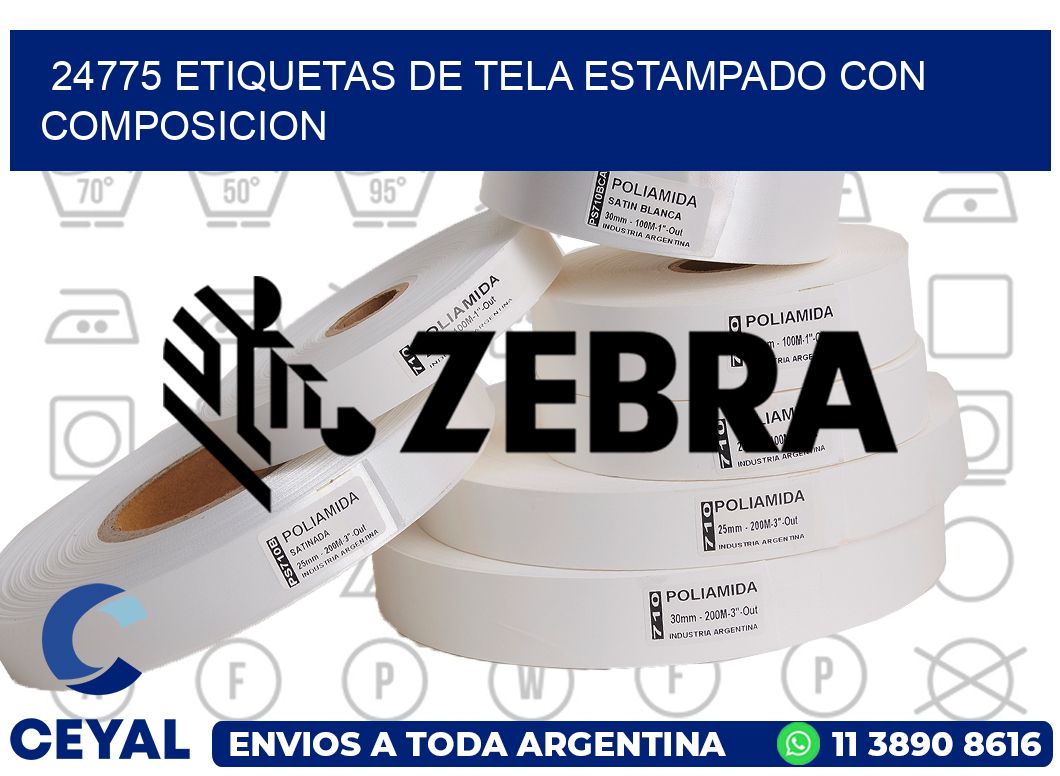 24775 ETIQUETAS DE TELA ESTAMPADO CON COMPOSICION