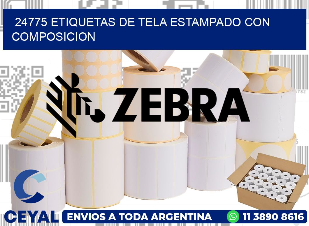 24775 ETIQUETAS DE TELA ESTAMPADO CON COMPOSICION