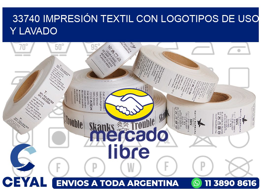 33740 IMPRESIÓN TEXTIL CON LOGOTIPOS DE USO Y LAVADO