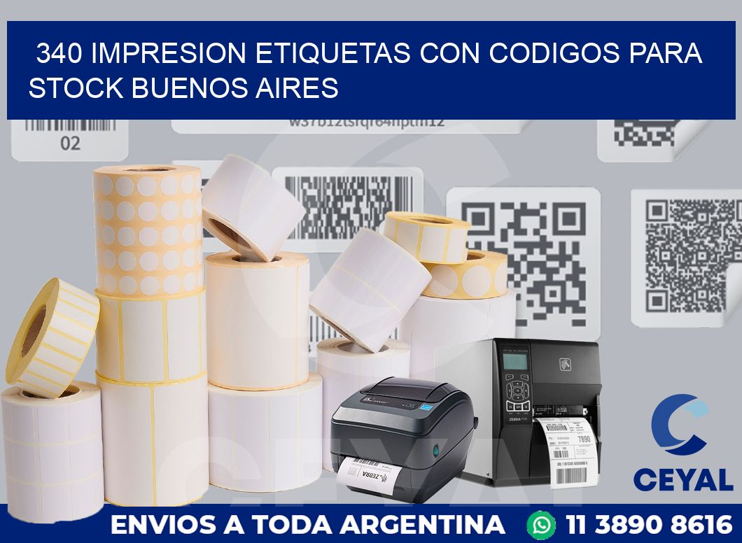 340 IMPRESION ETIQUETAS CON CODIGOS PARA STOCK BUENOS AIRES