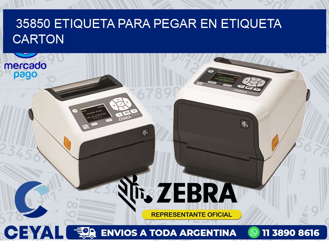 35850 ETIQUETA PARA PEGAR EN ETIQUETA CARTON