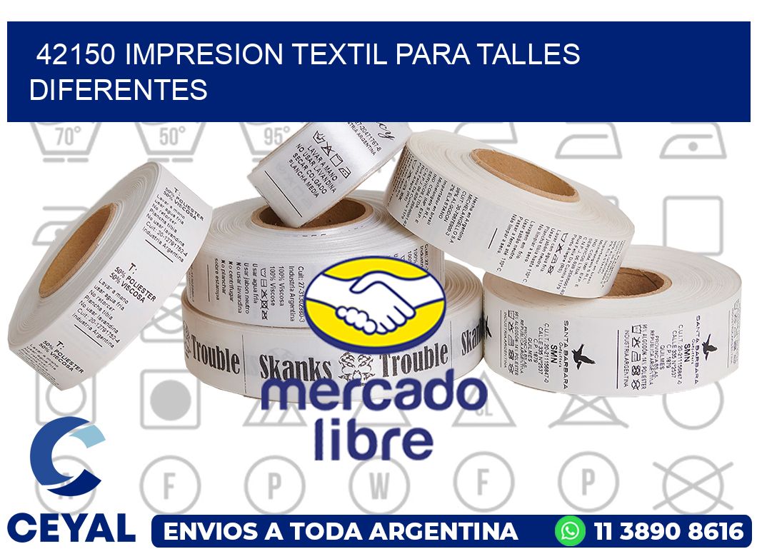 42150 IMPRESION TEXTIL PARA TALLES DIFERENTES