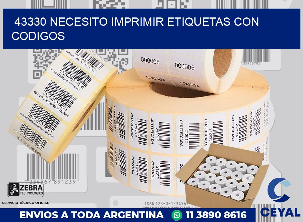 43330 NECESITO IMPRIMIR ETIQUETAS CON CODIGOS