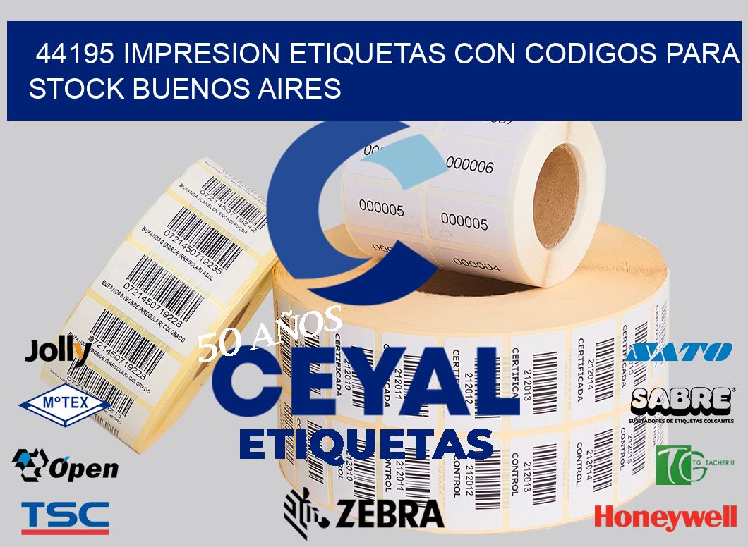 44195 IMPRESION ETIQUETAS CON CODIGOS PARA STOCK BUENOS AIRES