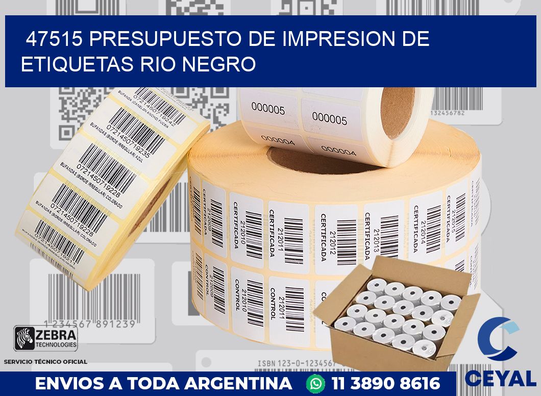 47515 PRESUPUESTO DE IMPRESION DE ETIQUETAS RIO NEGRO