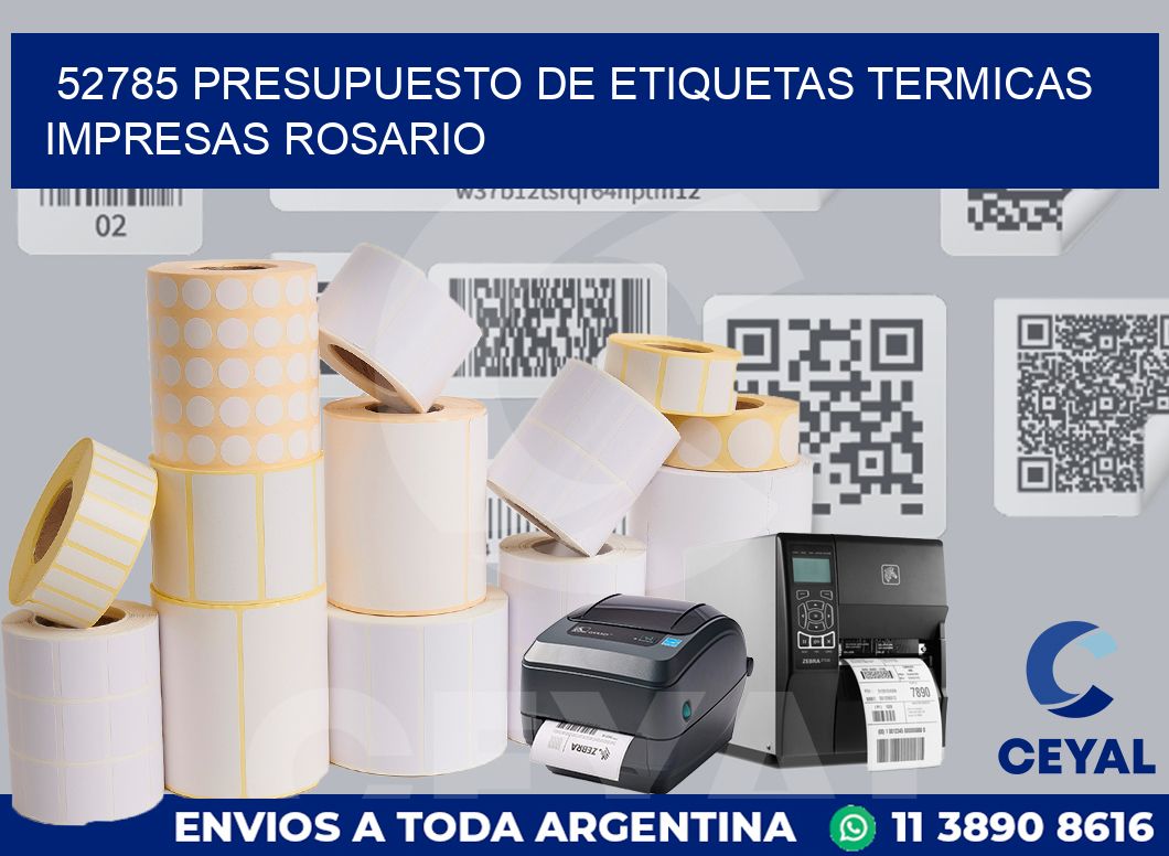 52785 PRESUPUESTO DE ETIQUETAS TERMICAS IMPRESAS ROSARIO