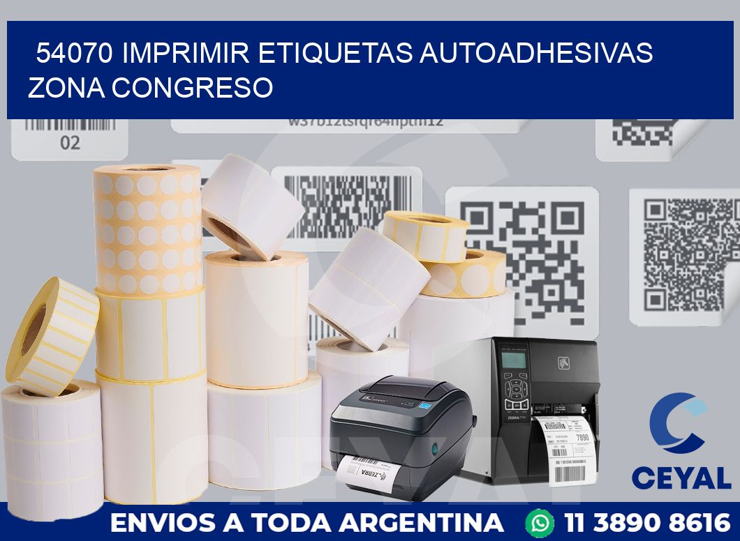 54070 IMPRIMIR ETIQUETAS AUTOADHESIVAS ZONA CONGRESO