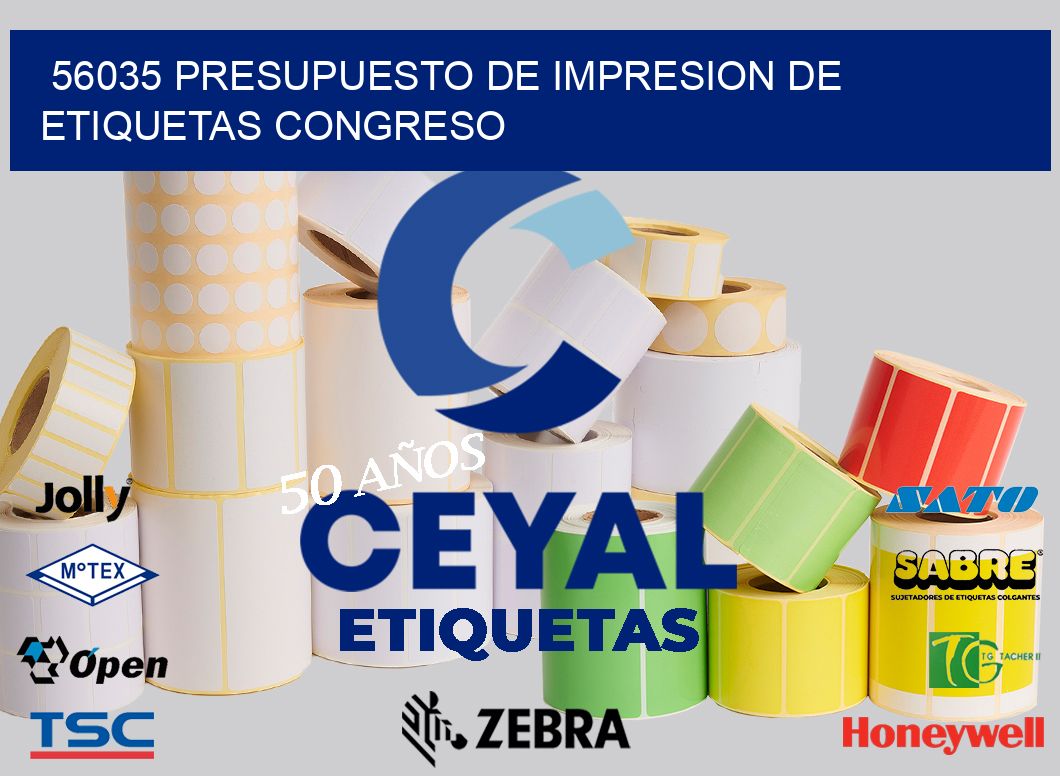 56035 PRESUPUESTO DE IMPRESION DE ETIQUETAS CONGRESO