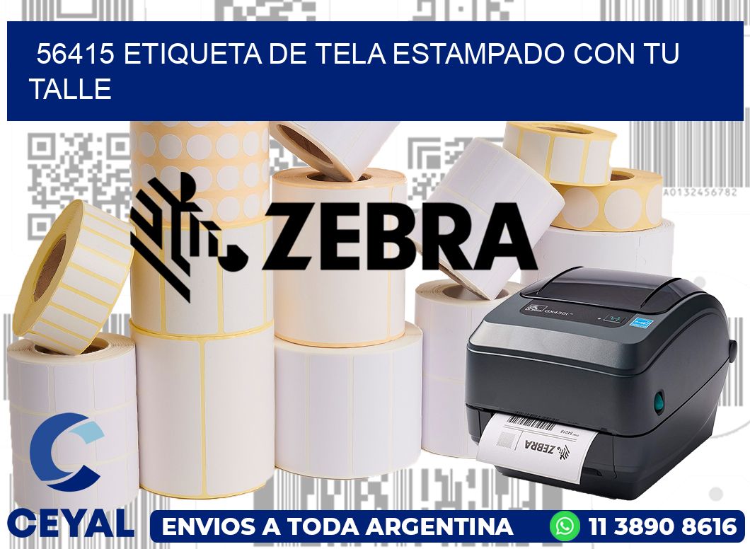 56415 ETIQUETA DE TELA ESTAMPADO CON TU TALLE