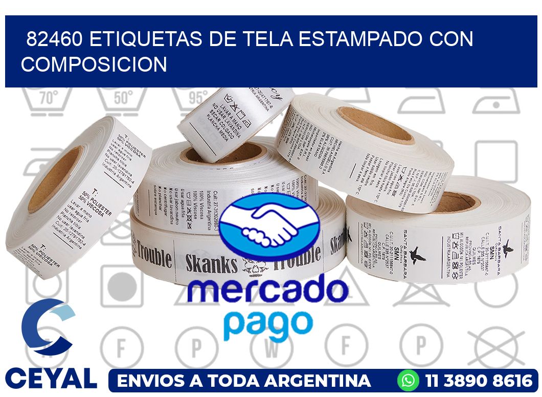 82460 ETIQUETAS DE TELA ESTAMPADO CON COMPOSICION