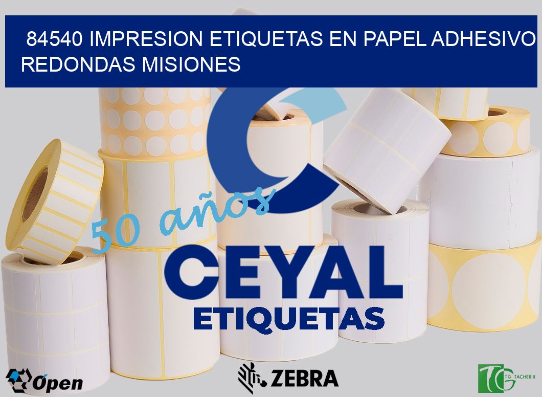 84540 IMPRESION ETIQUETAS EN PAPEL ADHESIVO REDONDAS MISIONES