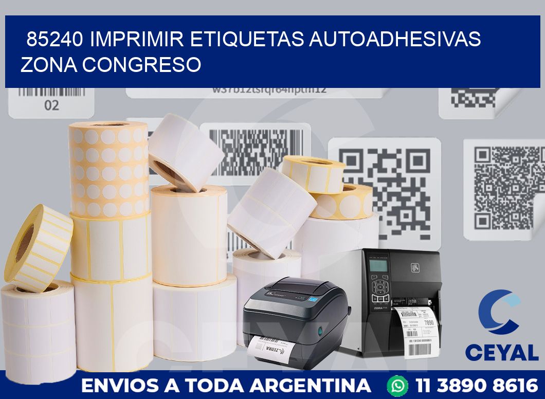 85240 IMPRIMIR ETIQUETAS AUTOADHESIVAS ZONA CONGRESO