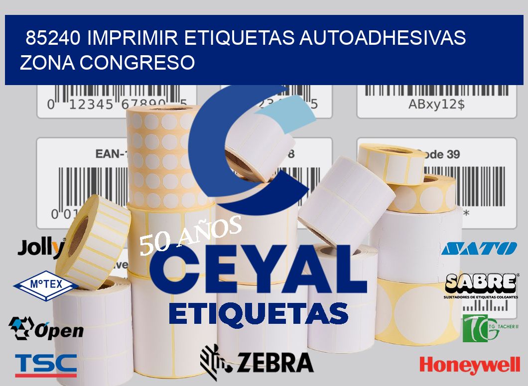 85240 IMPRIMIR ETIQUETAS AUTOADHESIVAS ZONA CONGRESO