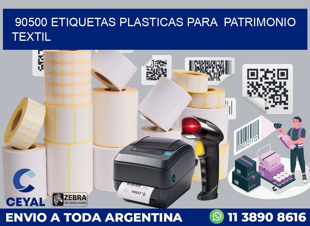 90500 ETIQUETAS PLASTICAS PARA PATRIMONIO TEXTIL