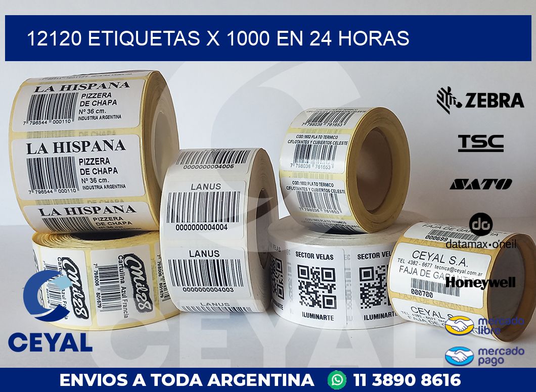 12120 ETIQUETAS X 1000 EN 24 HORAS