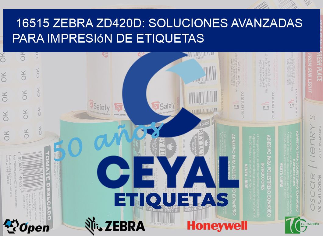16515 Zebra ZD420D: Soluciones Avanzadas para Impresión de Etiquetas