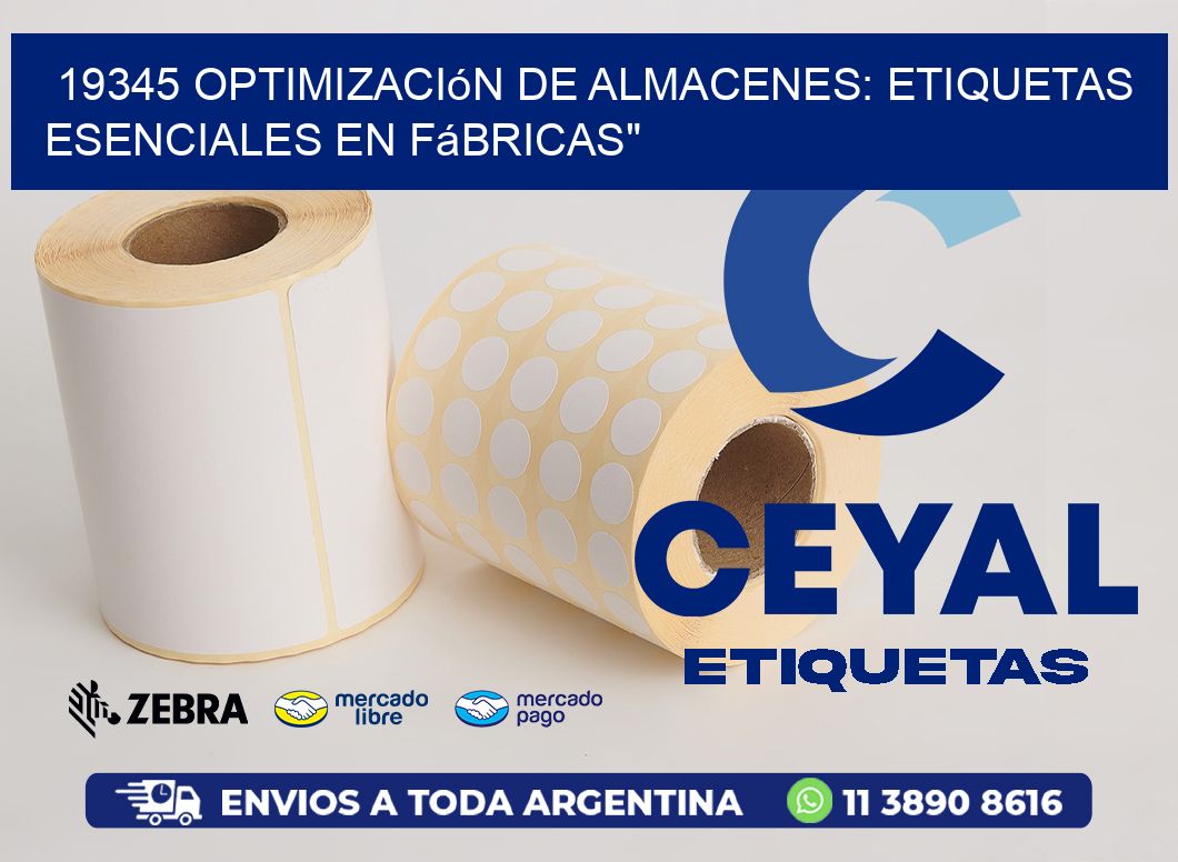 19345 Optimización de Almacenes: Etiquetas Esenciales en Fábricas