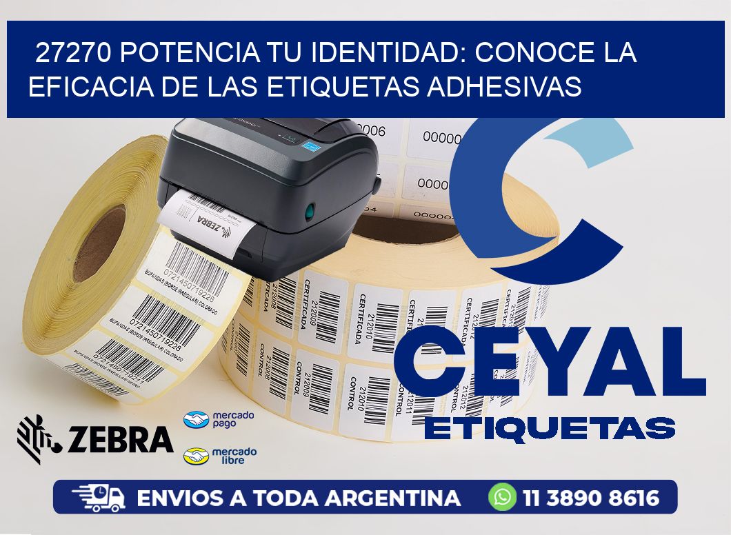 27270 POTENCIA TU IDENTIDAD: CONOCE LA EFICACIA DE LAS ETIQUETAS ADHESIVAS