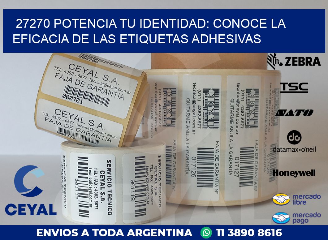 27270 POTENCIA TU IDENTIDAD: CONOCE LA EFICACIA DE LAS ETIQUETAS ADHESIVAS