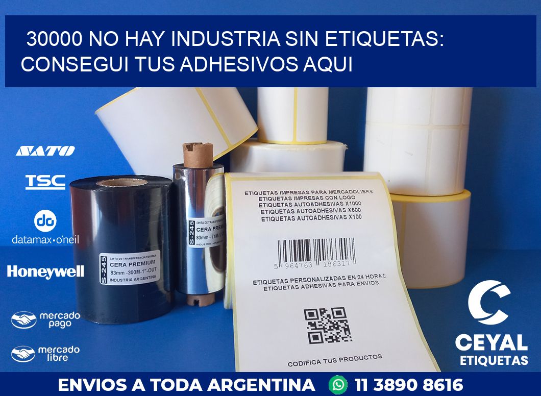 30000 NO HAY INDUSTRIA SIN ETIQUETAS: CONSEGUI TUS ADHESIVOS AQUI