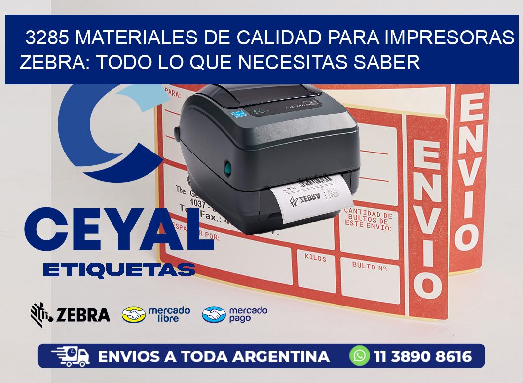 3285 MATERIALES DE CALIDAD PARA IMPRESORAS ZEBRA: TODO LO QUE NECESITAS SABER