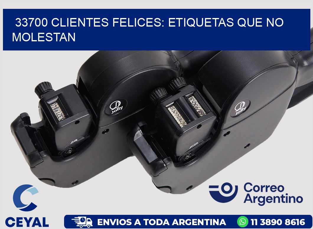 33700 CLIENTES FELICES: ETIQUETAS QUE NO MOLESTAN