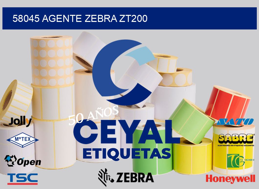 58045 AGENTE ZEBRA ZT200