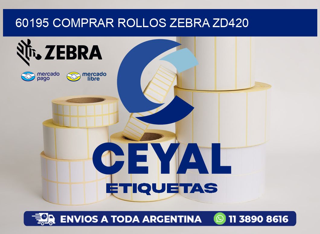 60195 COMPRAR ROLLOS ZEBRA ZD420