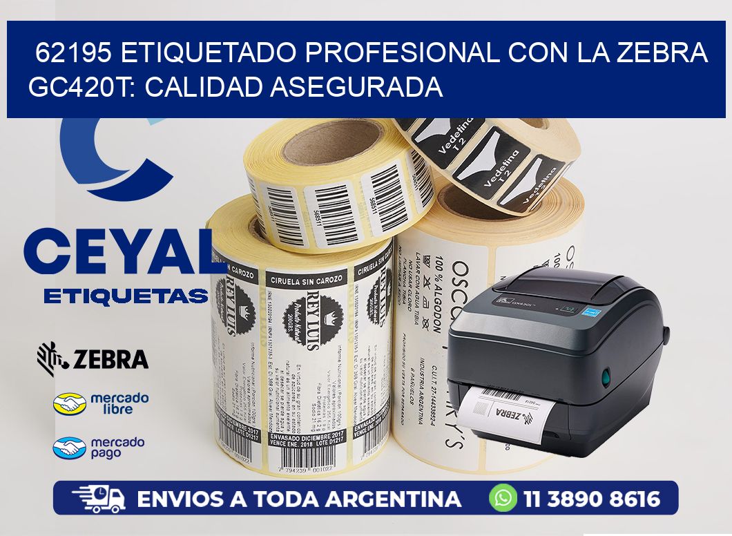 62195 Etiquetado Profesional con la Zebra GC420T: Calidad Asegurada