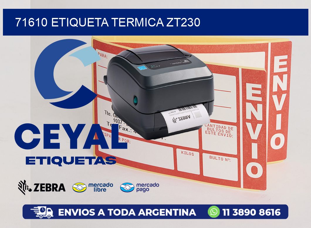 71610 ETIQUETA TERMICA ZT230