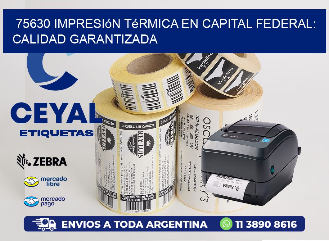 75630 Impresión Térmica en Capital Federal: Calidad Garantizada
