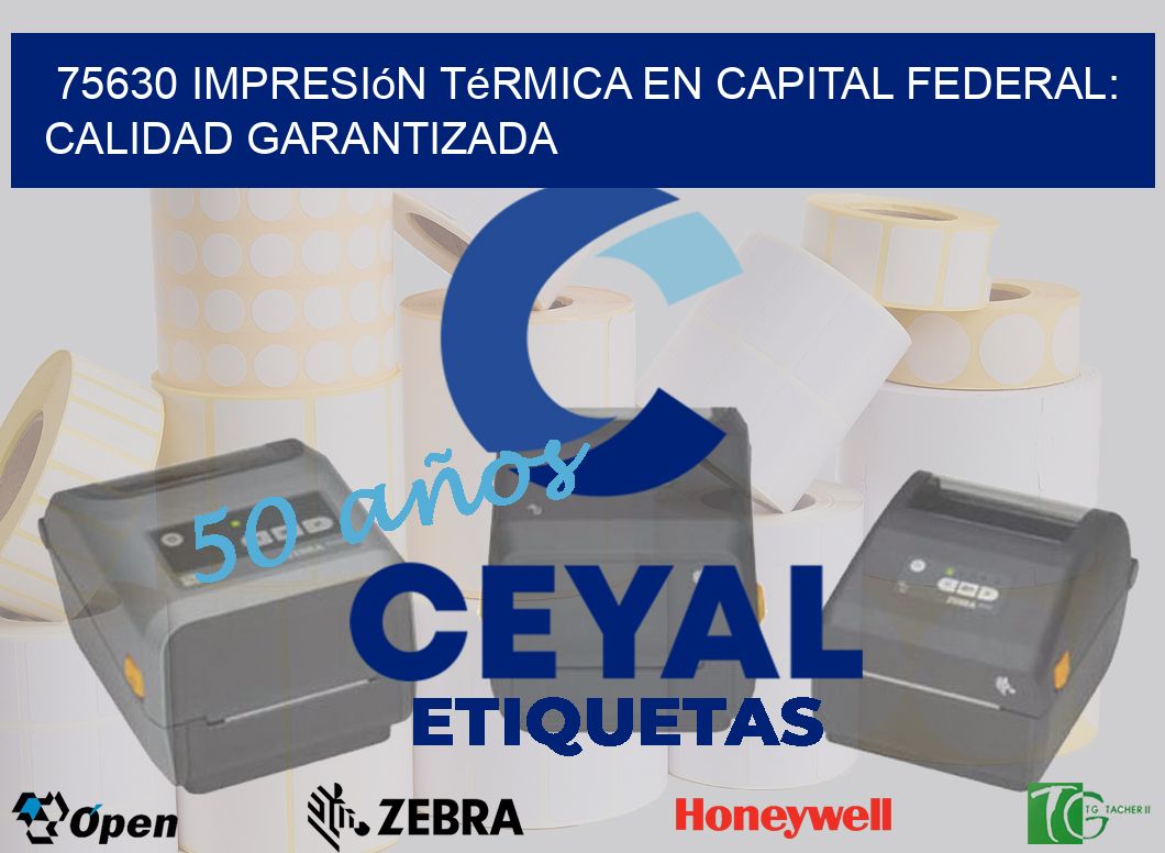 75630 Impresión Térmica en Capital Federal: Calidad Garantizada