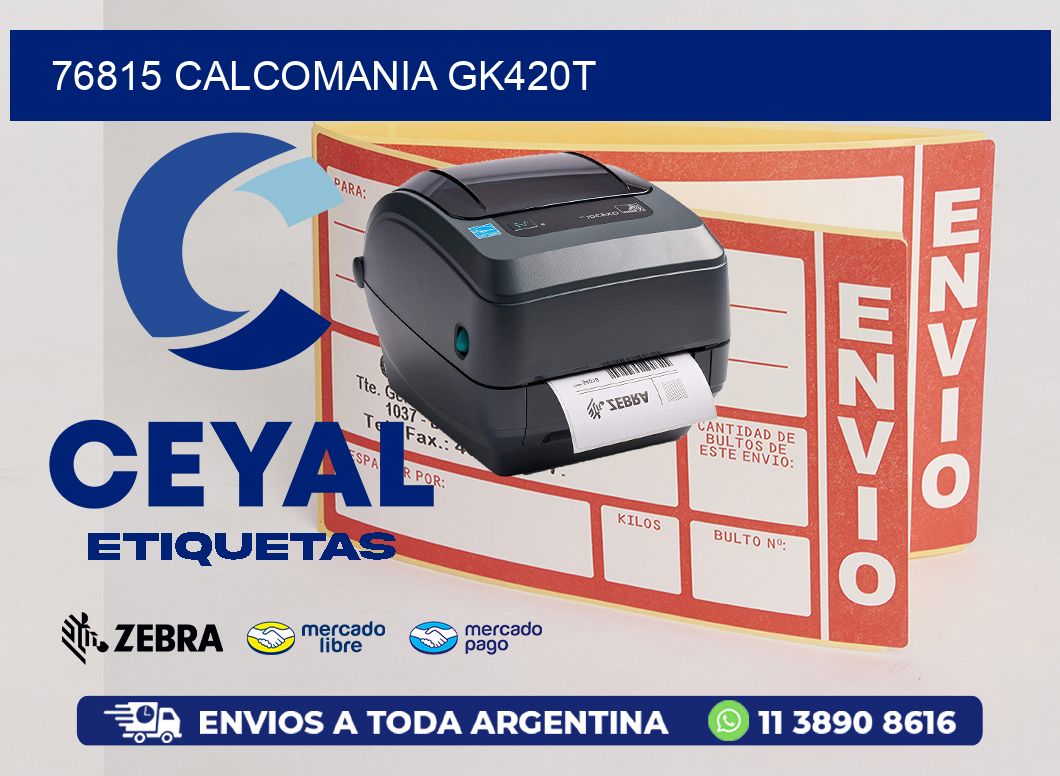 76815 CALCOMANIA GK420T