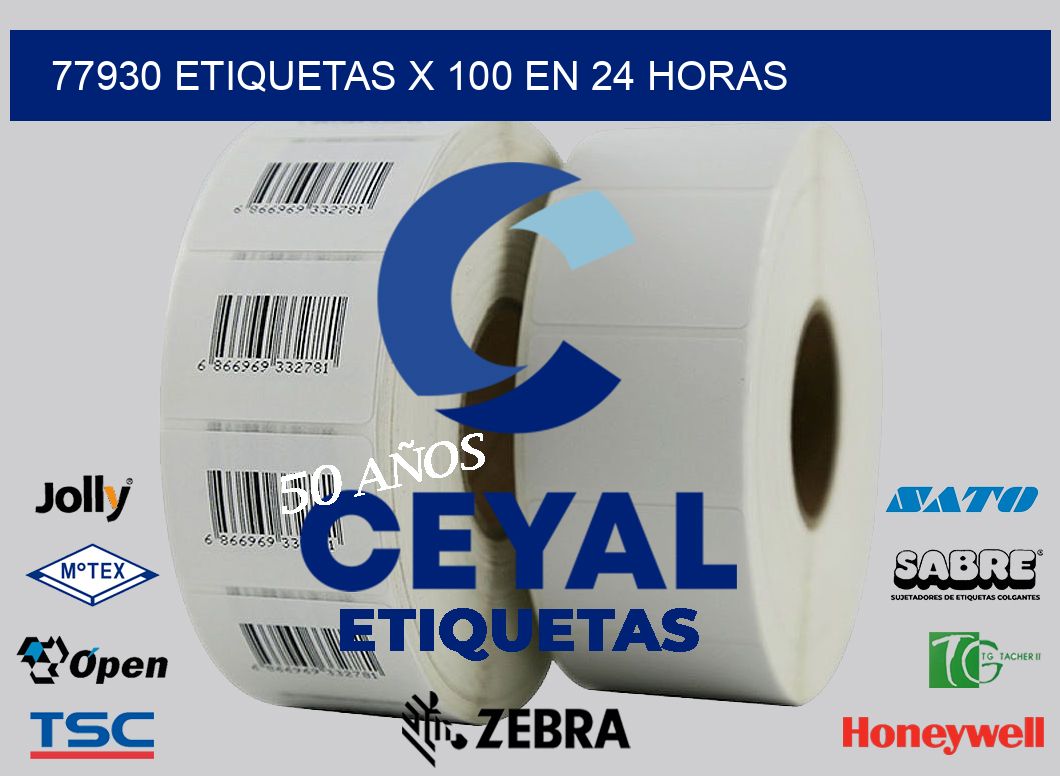 77930 ETIQUETAS X 100 EN 24 HORAS