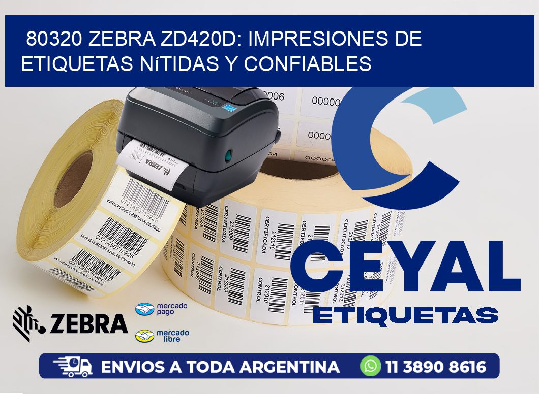 80320 Zebra ZD420D: Impresiones de Etiquetas Nítidas y Confiables