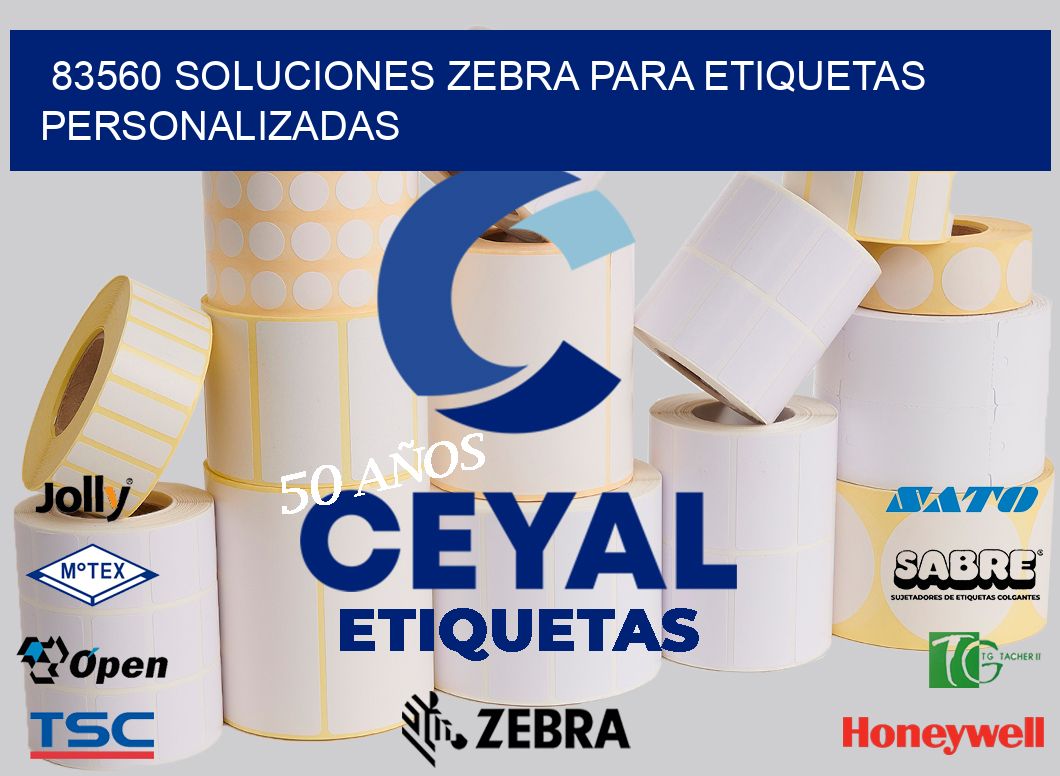 83560 Soluciones Zebra para Etiquetas Personalizadas