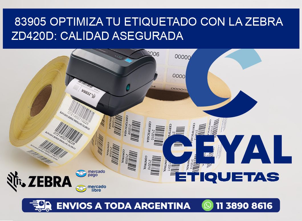 83905 Optimiza tu Etiquetado con la Zebra ZD420D: Calidad Asegurada