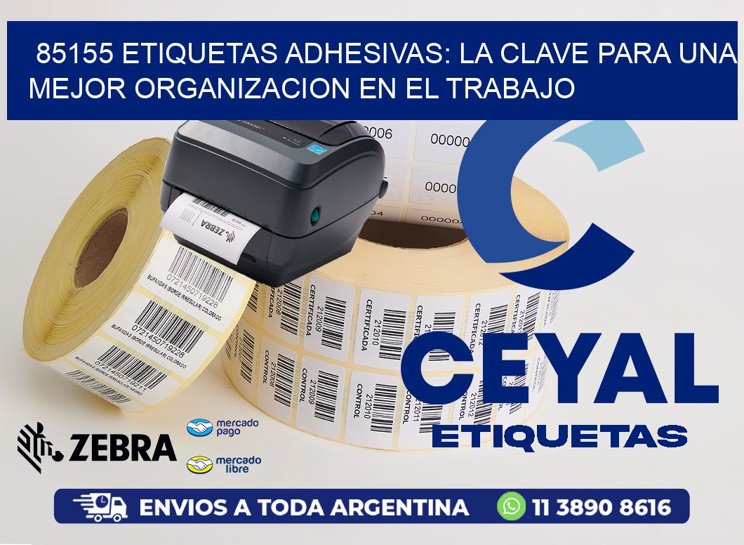 85155 ETIQUETAS ADHESIVAS: LA CLAVE PARA UNA MEJOR ORGANIZACION EN EL TRABAJO