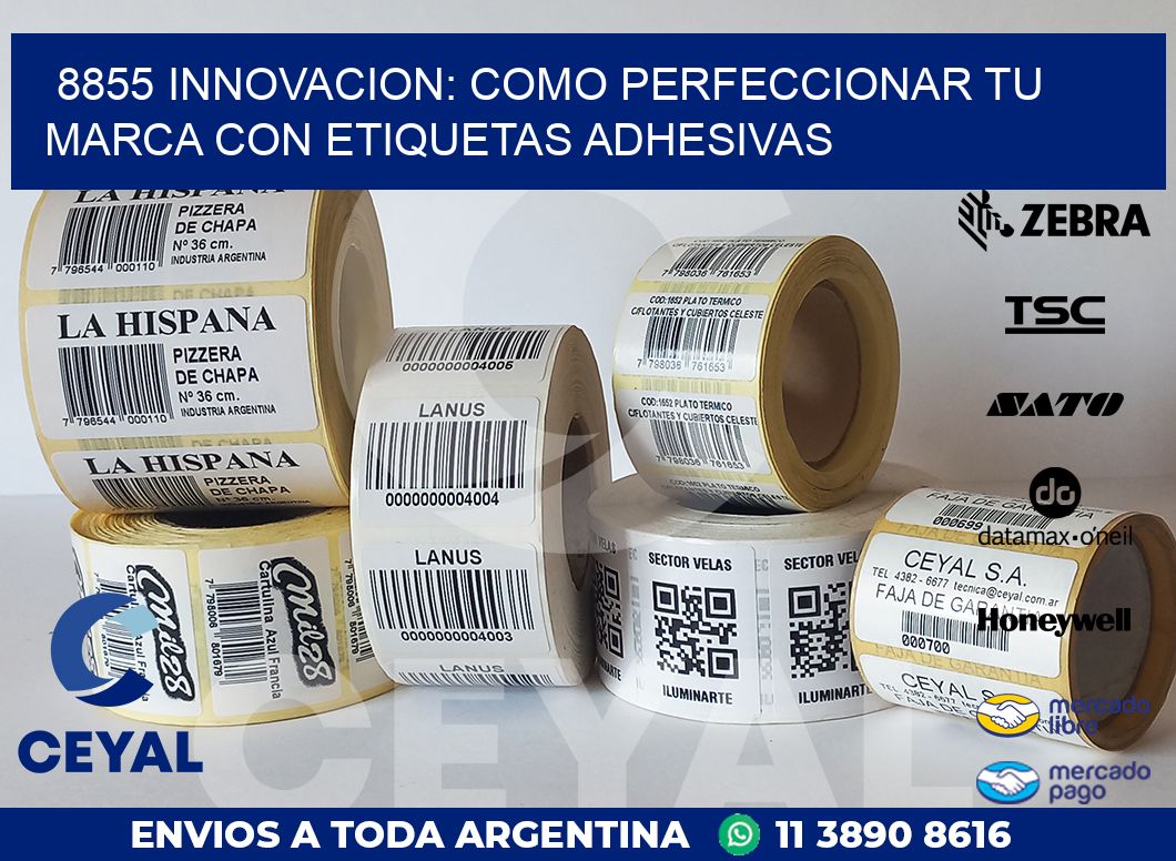 8855 INNOVACION: COMO PERFECCIONAR TU MARCA CON ETIQUETAS ADHESIVAS