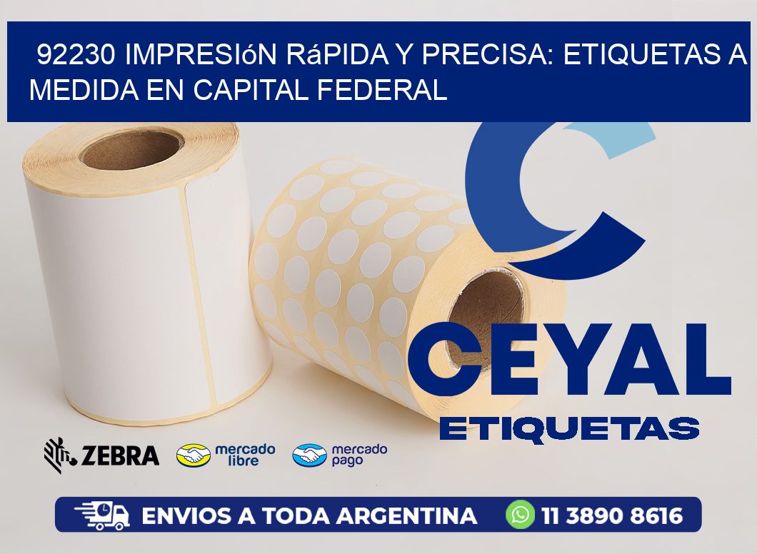92230 Impresión Rápida y Precisa: Etiquetas a Medida en Capital Federal
