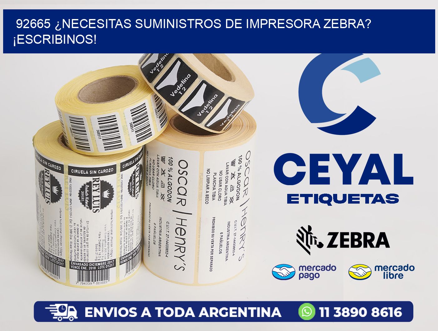 92665 ¿NECESITAS SUMINISTROS DE IMPRESORA ZEBRA? ¡ESCRIBINOS!