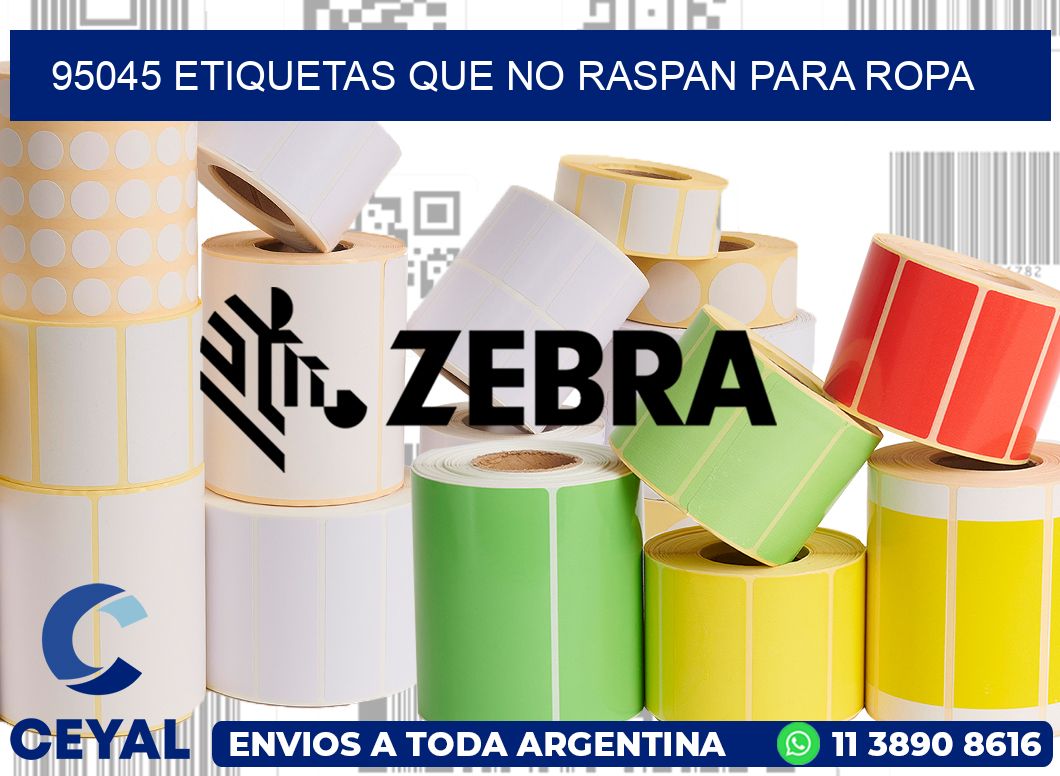 95045 ETIQUETAS QUE NO RASPAN PARA ROPA