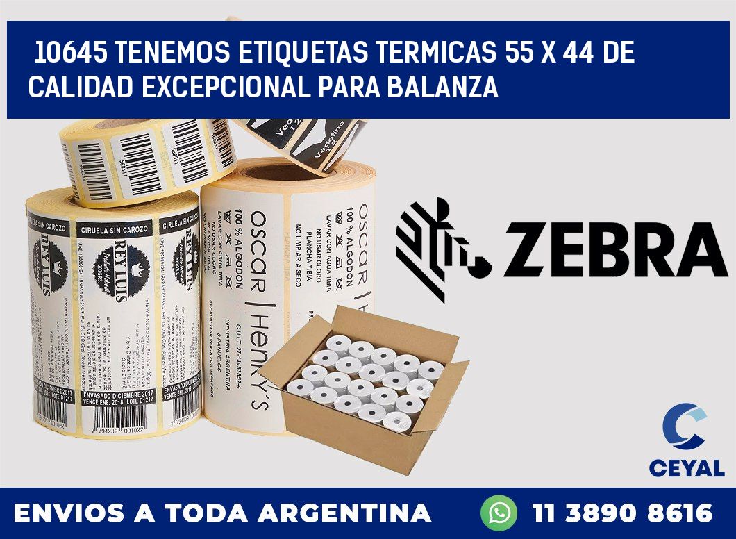10645 TENEMOS ETIQUETAS TERMICAS 55 X 44 DE CALIDAD EXCEPCIONAL PARA BALANZA