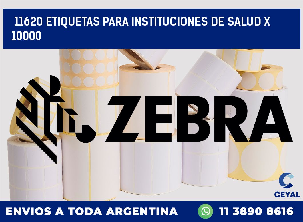 11620 ETIQUETAS PARA INSTITUCIONES DE SALUD X 10000