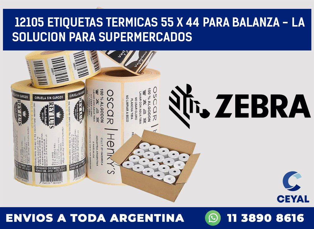 12105 ETIQUETAS TERMICAS 55 X 44 PARA BALANZA - LA SOLUCION PARA SUPERMERCADOS