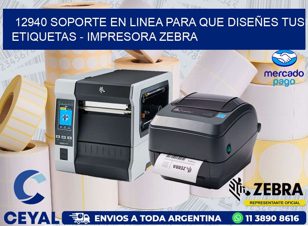 12940 SOPORTE EN LINEA PARA QUE DISEÑES TUS ETIQUETAS - IMPRESORA ZEBRA