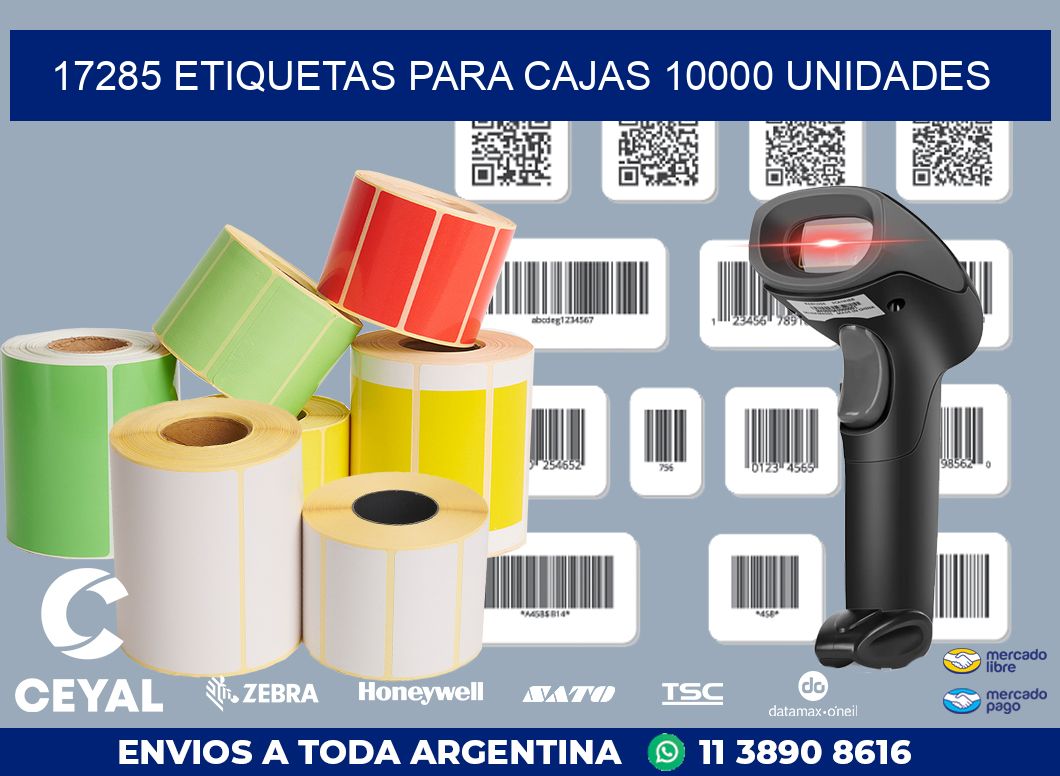 17285 ETIQUETAS PARA CAJAS 10000 UNIDADES