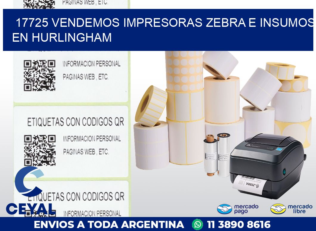 17725 VENDEMOS IMPRESORAS ZEBRA E INSUMOS EN HURLINGHAM