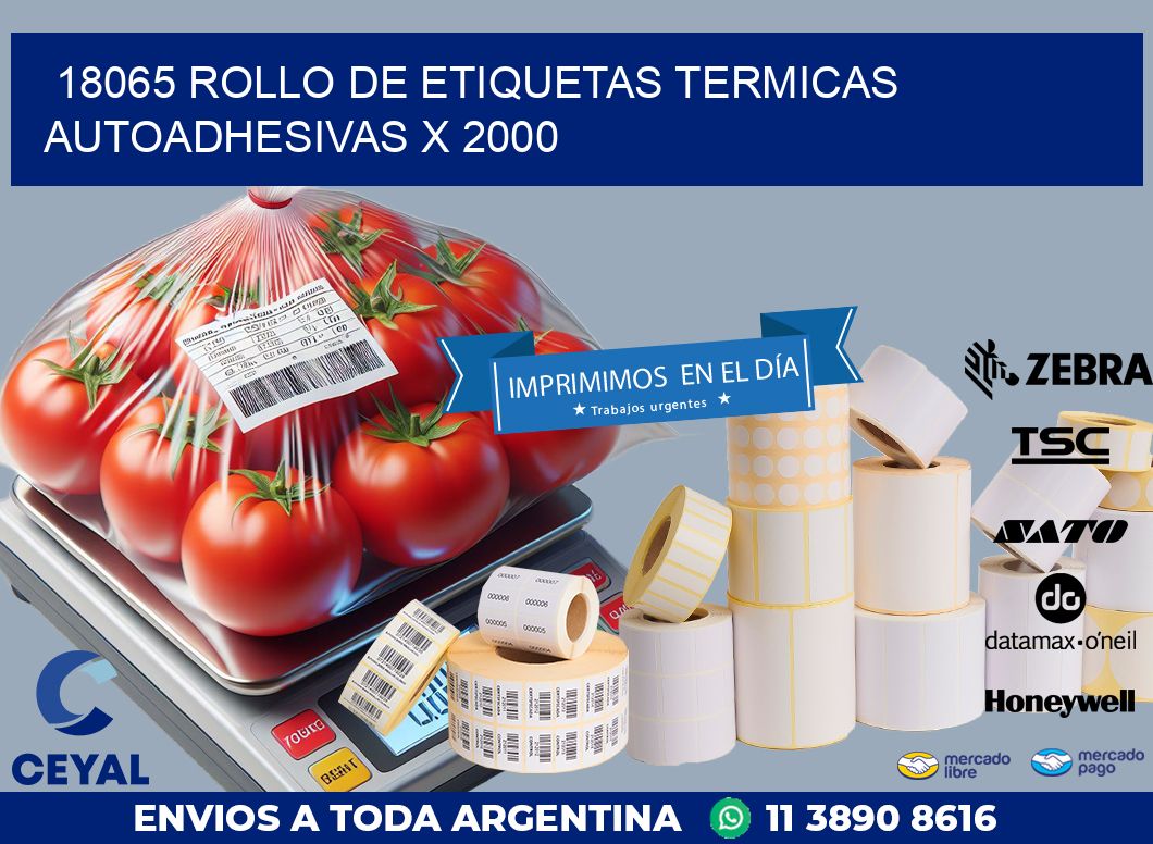 18065 ROLLO DE ETIQUETAS TERMICAS AUTOADHESIVAS X 2000